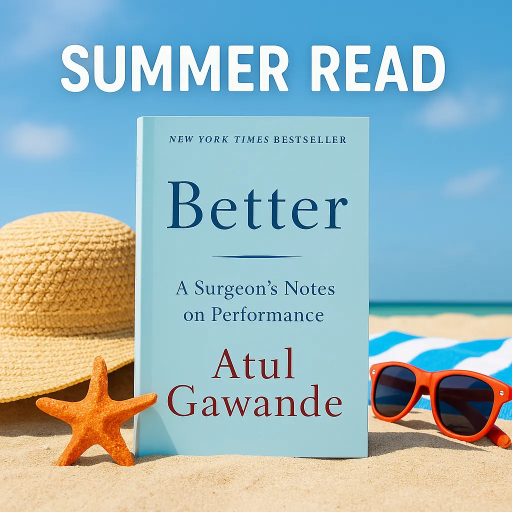 A Summer Read for Supply Chain Learners: &#039;Better&#039; by Atul Gawande